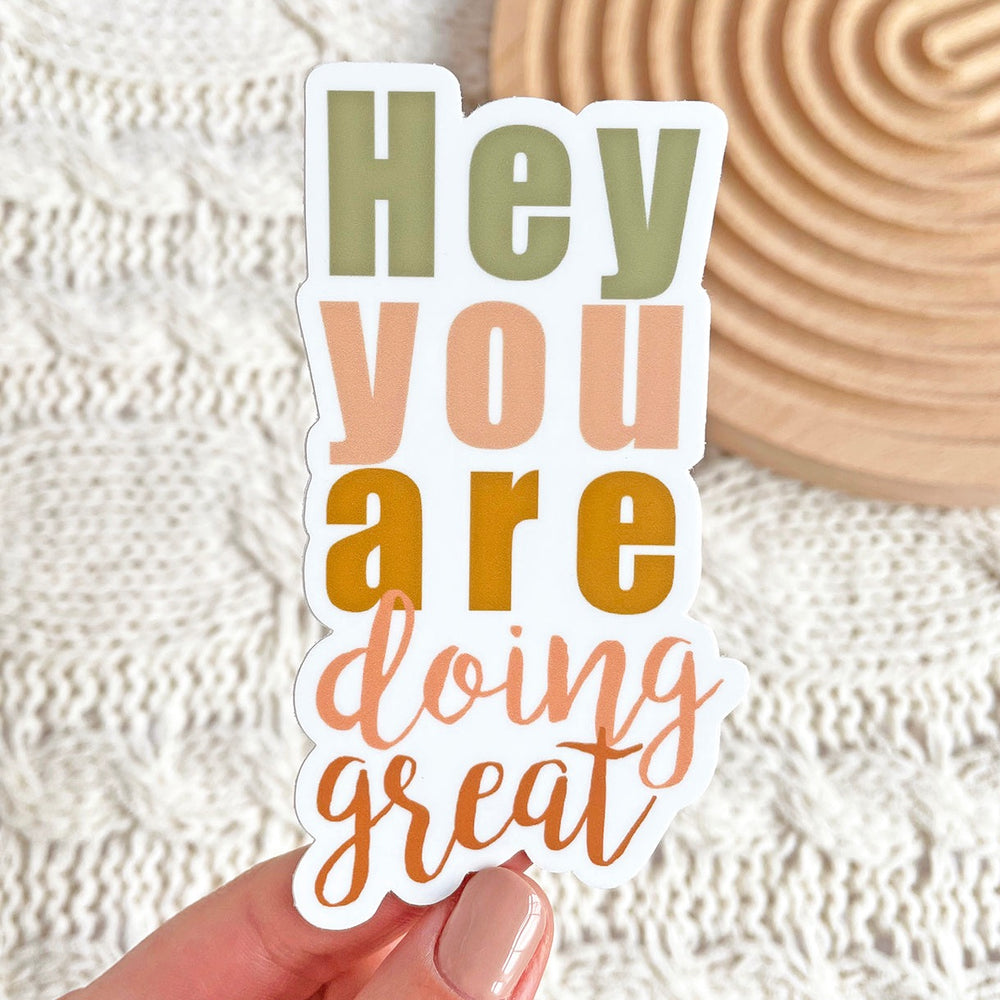 Hey You Are Doing Great Sticker 2.15x4 in.