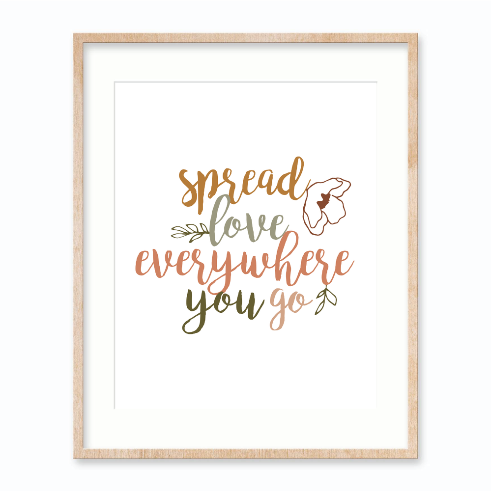 Spread Love Everywhere You Go - Art Print