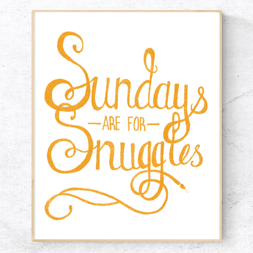 Sundays are for Snuggles - Print