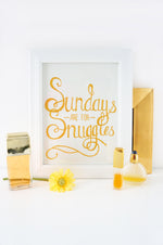 Sundays are for Snuggles - Print